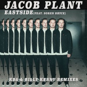 收聽Jacob Plant的Eastside (feat. Soren Bryce) (KDA 'Body Made Good' Edit)歌詞歌曲