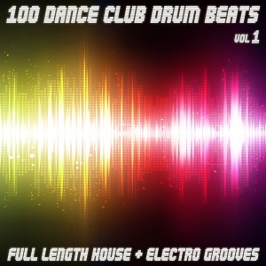 อัลบัม 100 Dance Club Drum Beats - Full Length House & Electro Grooves ศิลปิน The Downbeats