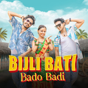Listen to Bijli Bati Bado Badi song with lyrics from Boby Singh