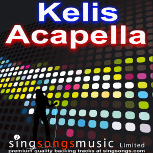 收聽2010s Karaoke Band的Acapella (In the style of Kelis)歌詞歌曲