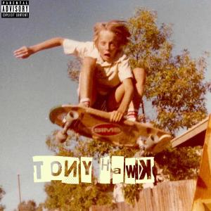 收聽kiddiecash的Tony Hawk (Explicit)歌詞歌曲