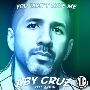 Dengarkan You Didn't Love Me (Willie Valentin Extended Mix) lagu dari Aby Cruz dengan lirik