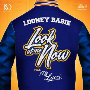 ดาวน์โหลดและฟังเพลง Look At Me Now (Explicit) พร้อมเนื้อเพลงจาก Looney Babie