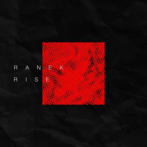 อัลบัม Rise (Radio Edit) ศิลปิน Ranek