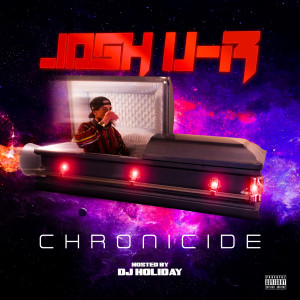 Album Chronicide (Explicit) oleh Josh U-R