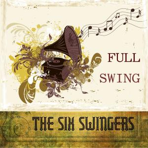 The Six Swingers的專輯Full Swing