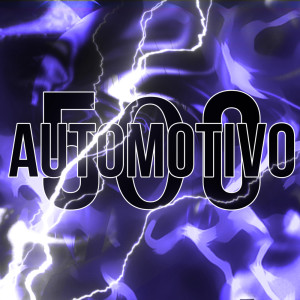 Listen to AUTOMOTIVO 500 (Explicit) song with lyrics from DJ KIRIN