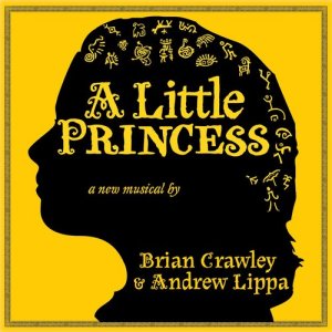 Andrew Lippa的專輯A Little Princess: The Musical (Original Broadway Cast Recording)