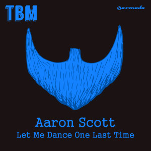 อัลบัม Let Me Dance One Last Time ศิลปิน Aaron Scott