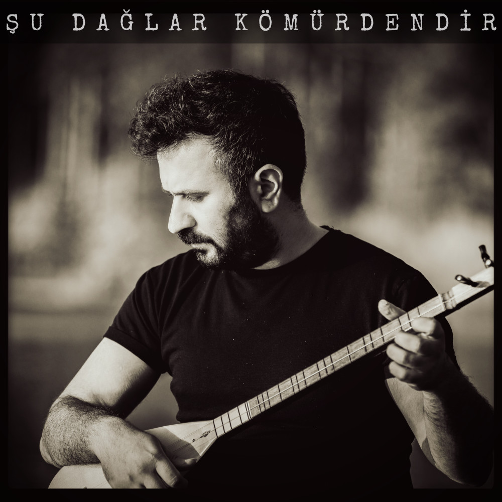 Şu Dağlar Kömürdendir