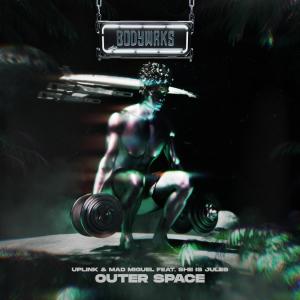 Uplink的專輯Outer Space (feat. She Is Jules)