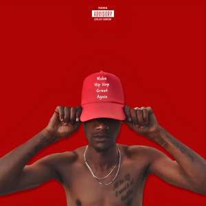 อัลบัม Make Hip Hop Great Again (Explicit) ศิลปิน TLHABOSO