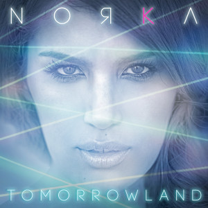 Dengarkan lagu Tomorrowland nyanyian Norka dengan lirik