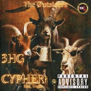 The Øutsiders - 3HG CYPHER (feat. Trxjik) (Explicit)