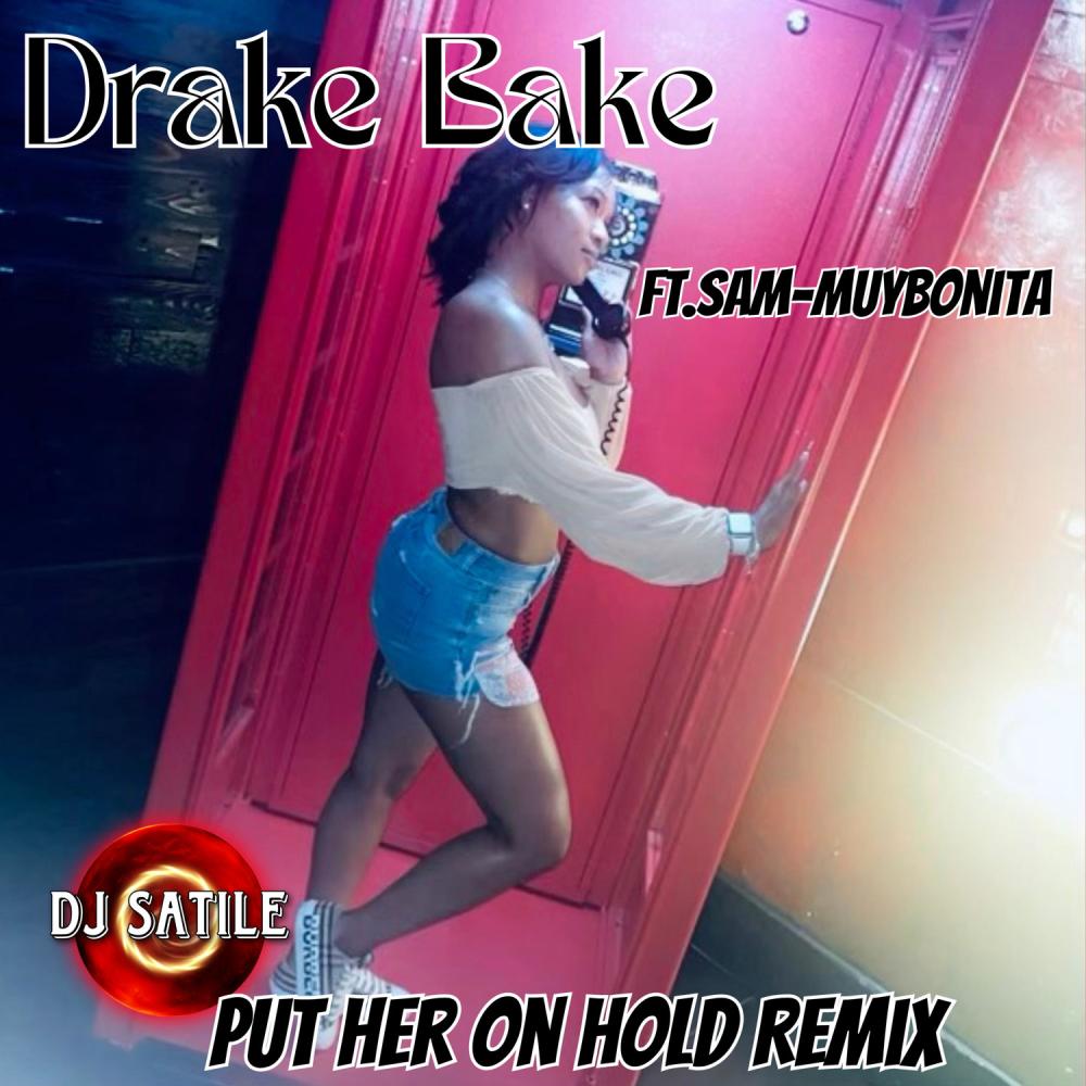 PUT HER ON HOLD (feat. Dj SATILE & Sam-MuyBonita)