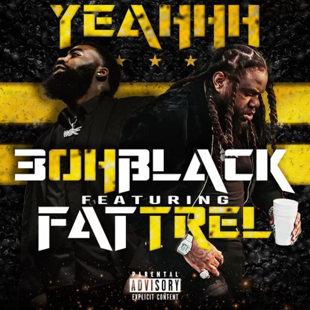 Yeahhh (feat. Fat Trel) [Explicit]