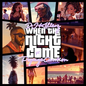 Album WHEN THE NIGHT COME from DJ KILLERZ