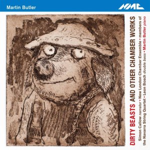 อัลบัม Martin Butler: Dirty Beasts & Other Chamber Works ศิลปิน New London Chamber Ensemble