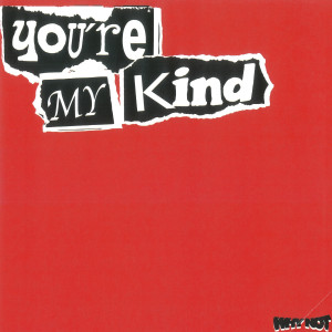 Why Not的專輯YOU'RE MY KIND