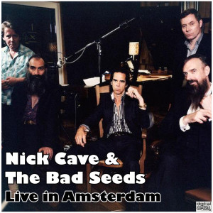 Nick Cave & The Bad Seeds的專輯Live in Amsterdam
