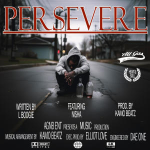 ดาวน์โหลดและฟังเพลง Persevere (feat. Nisha) (Explicit) พร้อมเนื้อเพลงจาก L Boogie