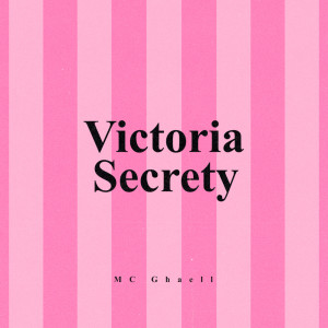 Listen to Victoria Secrety (Explicit) song with lyrics from Mc Ghaell