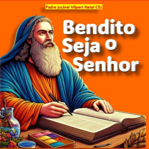 收聽Padre Jucinei Vilpert Natal CSJ.的Bendito Seja o Senhor歌詞歌曲