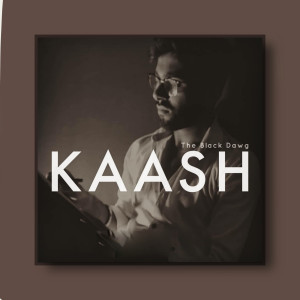 Listen to Kaash song with lyrics from The Black Dawg