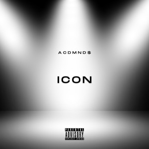 Listen to Icon (Explicit) song with lyrics from ACDMND$
