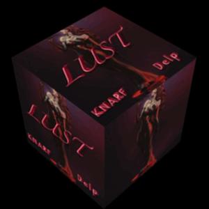 ดาวน์โหลดและฟังเพลง Lust (Explicit) พร้อมเนื้อเพลงจาก Knarf