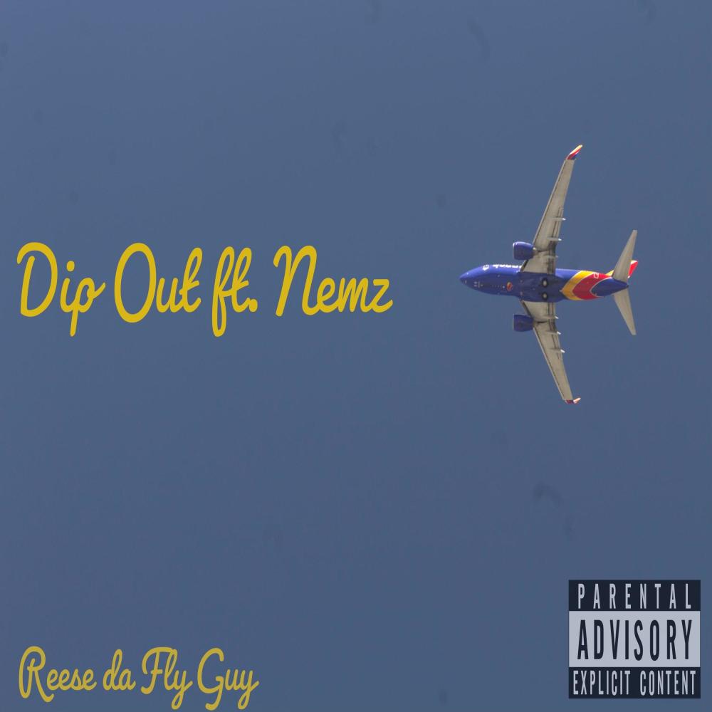 Dip Out (feat. Nemz) (Explicit)