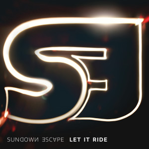 Listen to Let It Ride song with lyrics from Sundown Escape