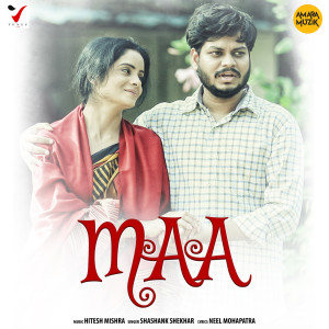 Dengarkan Maa lagu dari Shashank Shekhar dengan lirik