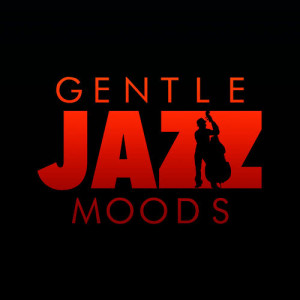 อัลบัม Gentle Jazz Moods ศิลปิน Easy Listening Café