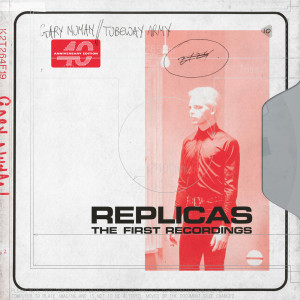 Album Replicas - The First Recordings oleh Tubeway Army