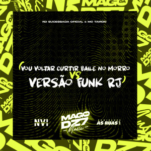Rd Sucessada Oficial的專輯Vou Voltar Curtir Baile No Morro X Versão Funk Rj (Explicit)