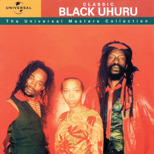 Classic Black Uhuru - The Universal Masters Collection