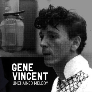 ดาวน์โหลดและฟังเพลง Unchained Melody พร้อมเนื้อเพลงจาก Gene Vincent