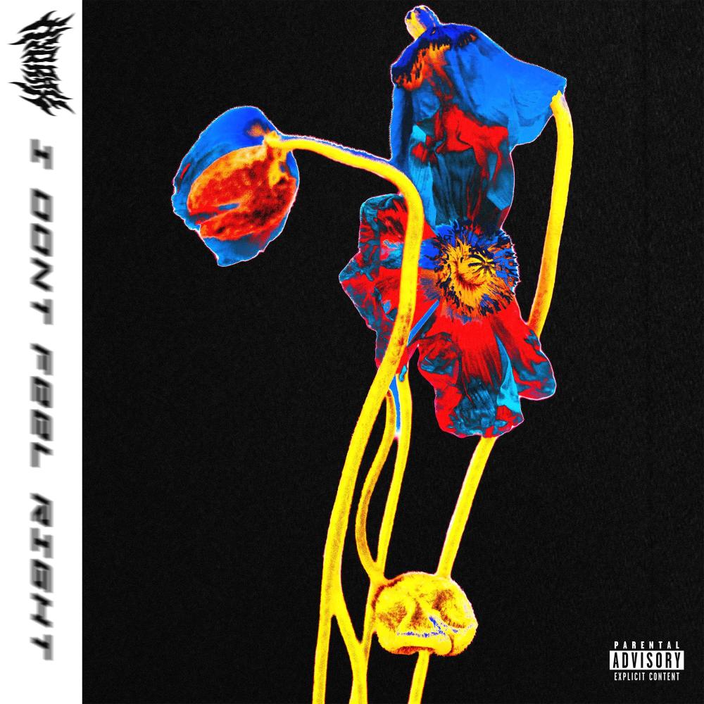 IDONTFEELRIGHT (feat. neph & retz) (Explicit)