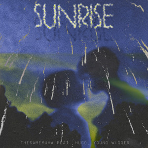 ดาวน์โหลดและฟังเพลง Sunrise พร้อมเนื้อเพลงจาก thesamemuha
