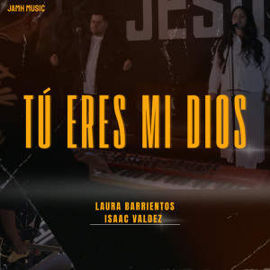 Isaac Valdez的专辑Tú Eres Mi Dios
