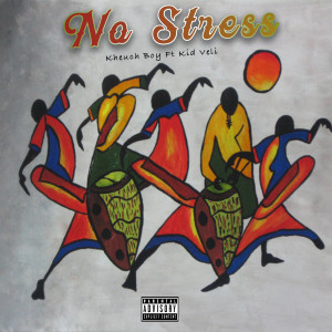Album No Stress (Explicit) from Kheuch Boy