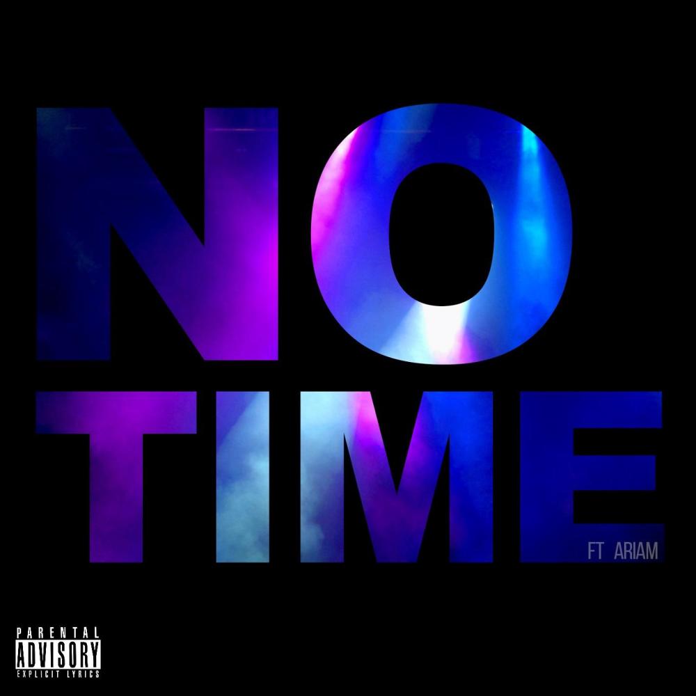 No Time(feat. Ariam) (Explicit)