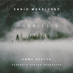 Listen to Gabriel’s Oboe (From the Mission) song with lyrics from Emma Denton