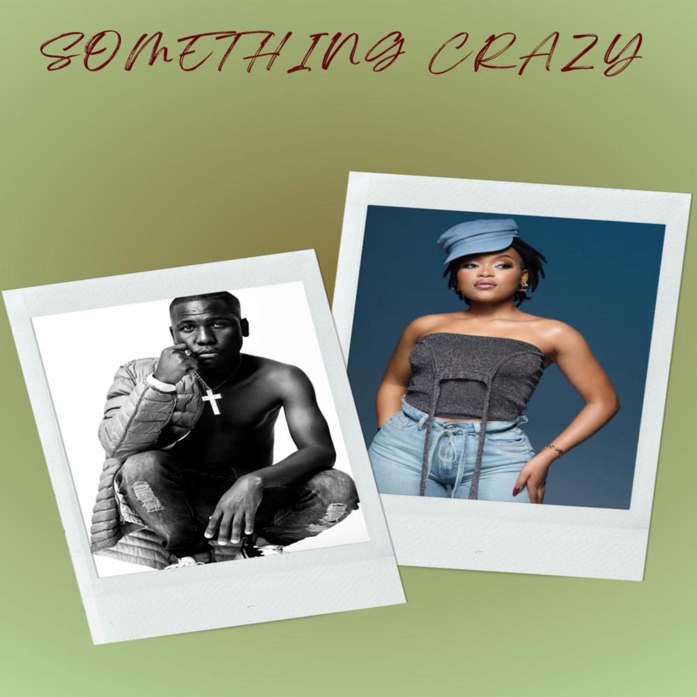 SOMETHING CRAZY (feat. NOMVELO) (Explicit)