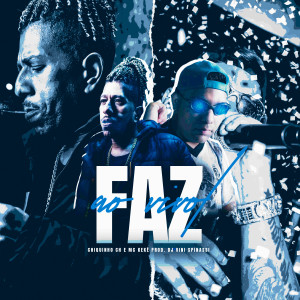 ดาวน์โหลดและฟังเพลง Faz Ao Vivo (Explicit) พร้อมเนื้อเพลงจาก Chiquinho CH