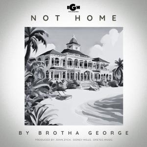 Brotha George的專輯Not Home