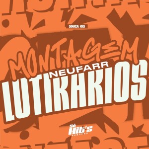 收听Dj souza 013的Montagem Neufarr Lutirarios (Explicit)歌词歌曲
