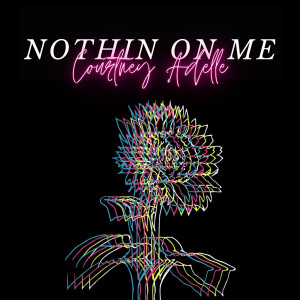 Album Nothin on Me from Courtney Adelle