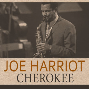 ดาวน์โหลดและฟังเพลง Cherokee พร้อมเนื้อเพลงจาก Joe Harriott